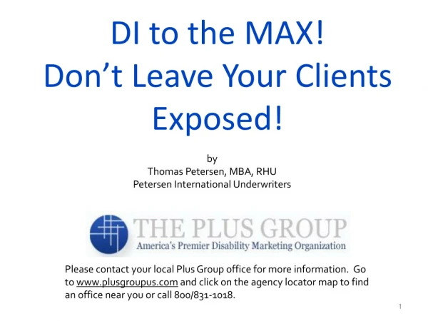 DI to the MAX! Don’t Leave Your Clients Exposed!