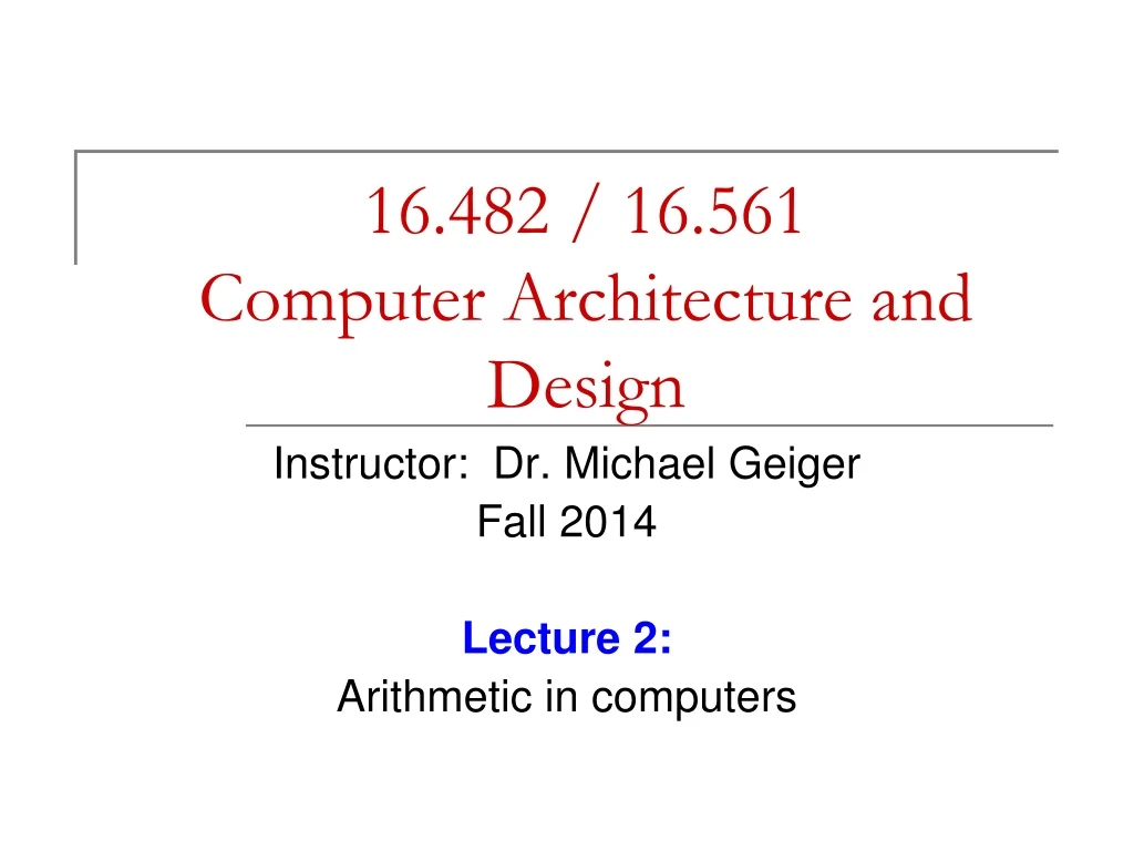 16 482 16 561 computer architecture and design