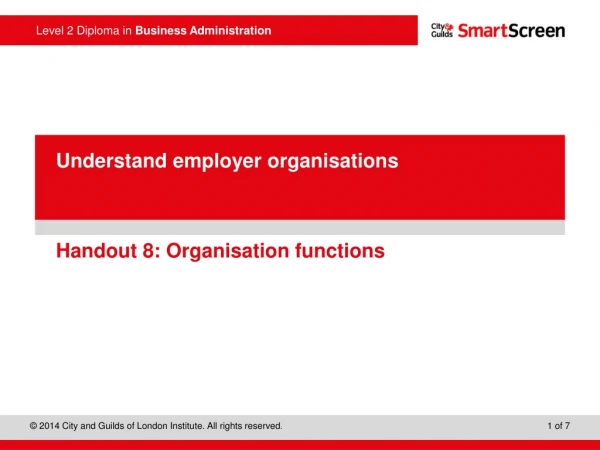 Handout 8: Organisation functions