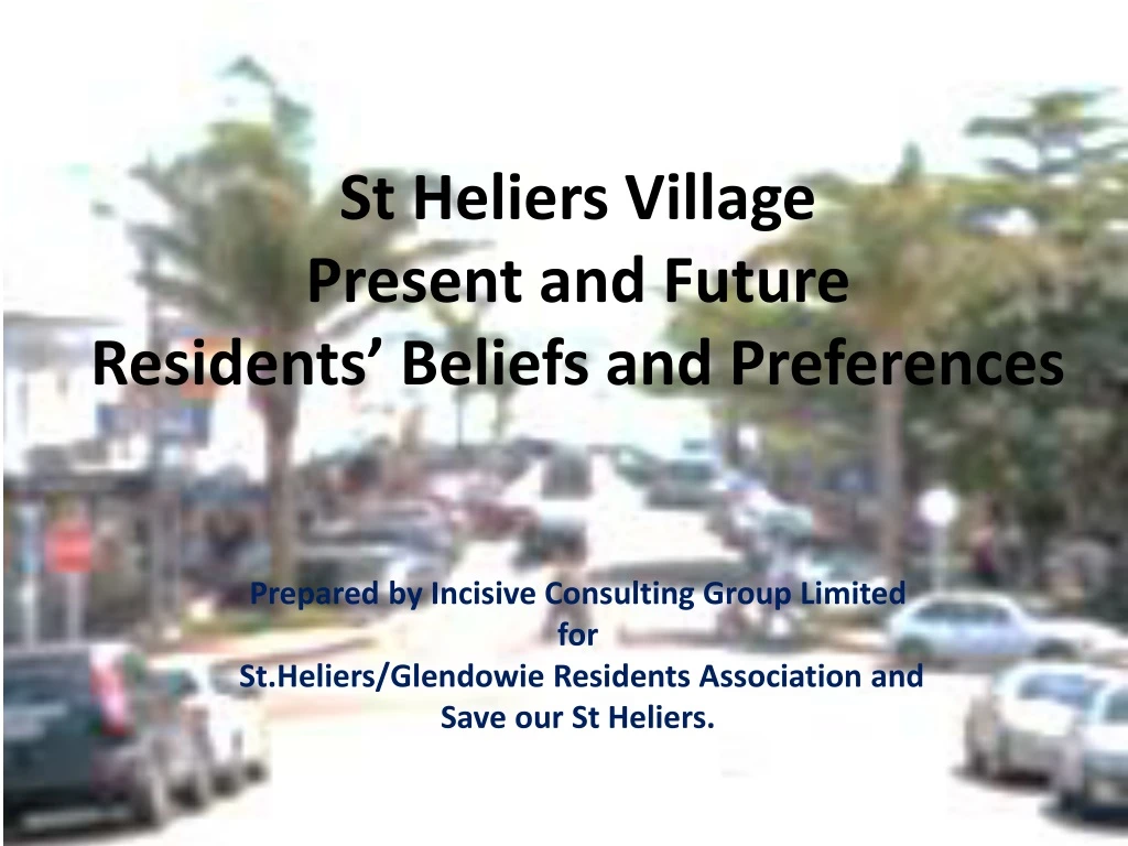 st heliers village present and future residents beliefs and preferences