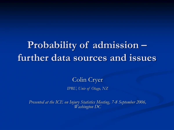 Probability of admission – further data sources and issues