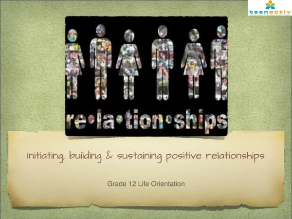 Initiating, building &amp; sustaining positive relationships