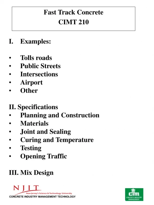 Examples: Tolls roads Public Streets Intersections Airport Other II. Specifications