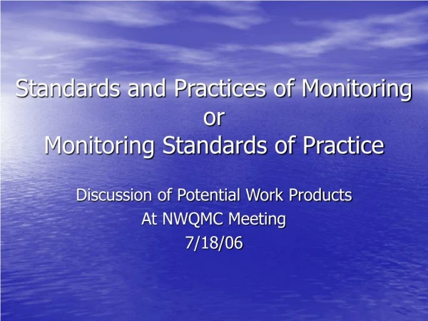 Standards and Practices of Monitoring or Monitoring Standards of Practice