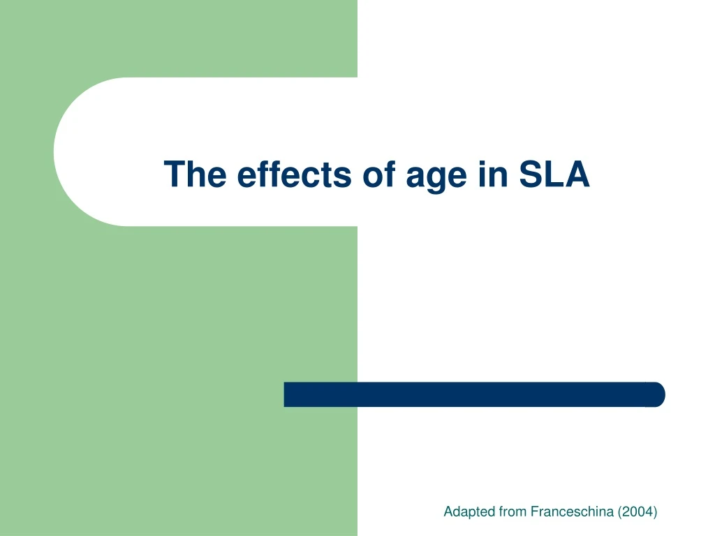 the effects of age in sla