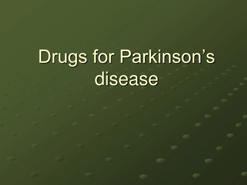 drugs for parkinson s disease