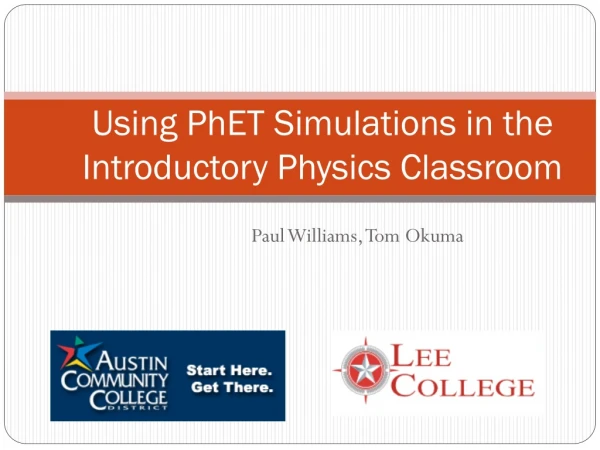 Using PhET Simulations in the Introductory Physics Classroom