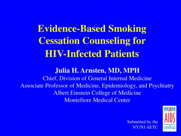 Evidence-Based Smoking  Cessation Counseling for  HIV-Infected Patients