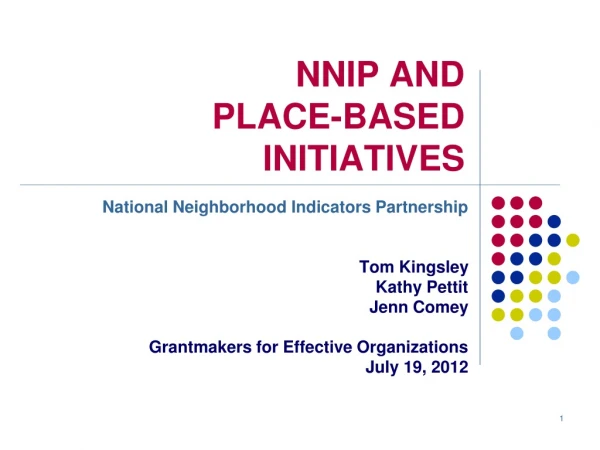 NNIP AND  PLACE-BASED INITIATIVES