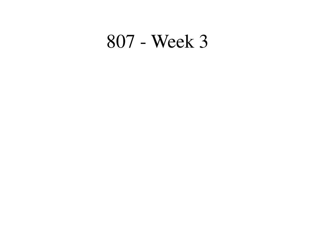 807 week 3