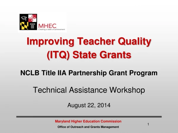 Improving Teacher Quality  (ITQ) State Grants NCLB Title IIA Partnership Grant Program