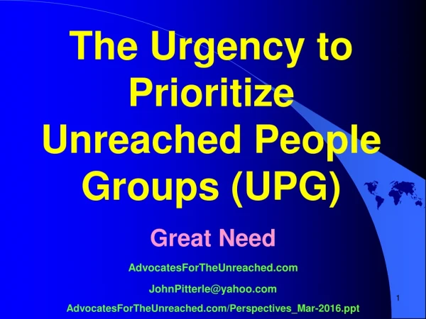 The Urgency to Prioritize Unreached People Groups (UPG)