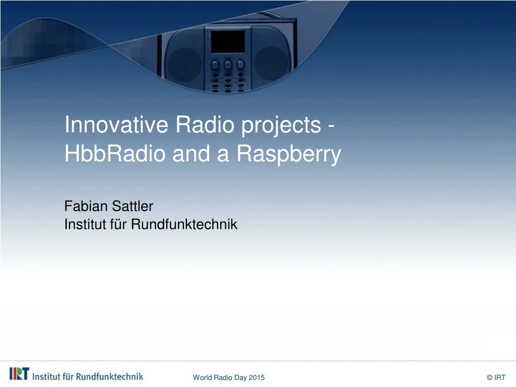 innovative radio projects hbbradio and a raspberry fabian sattler institut f r rundfunktechnik