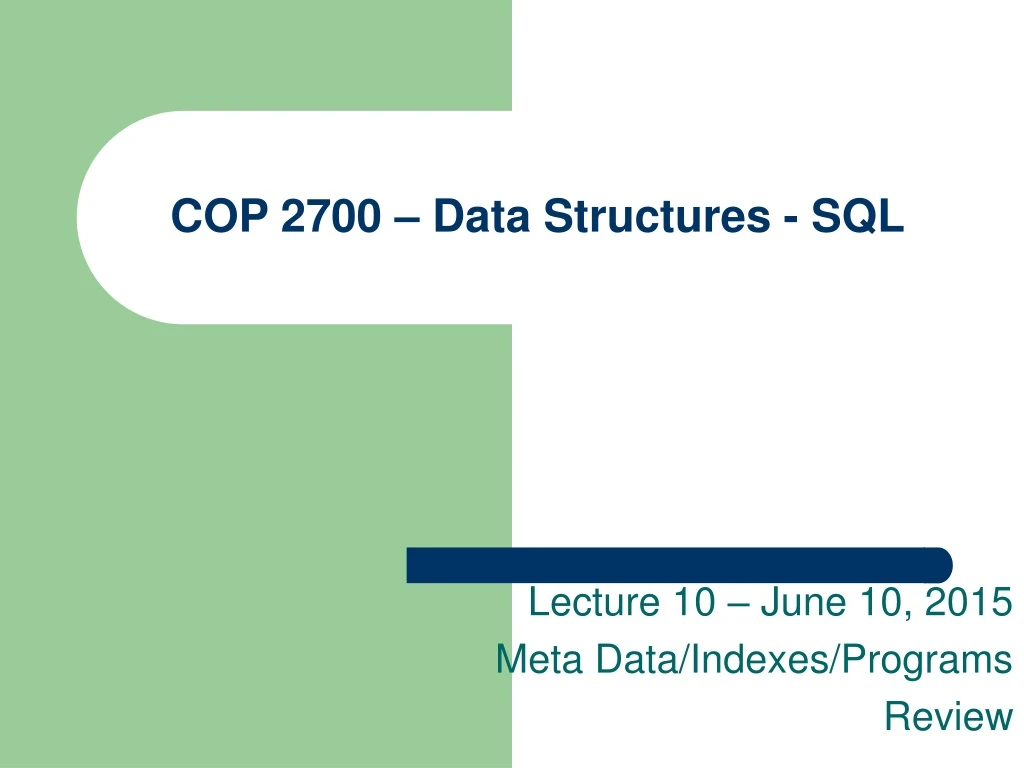 cop 2700 data structures sql