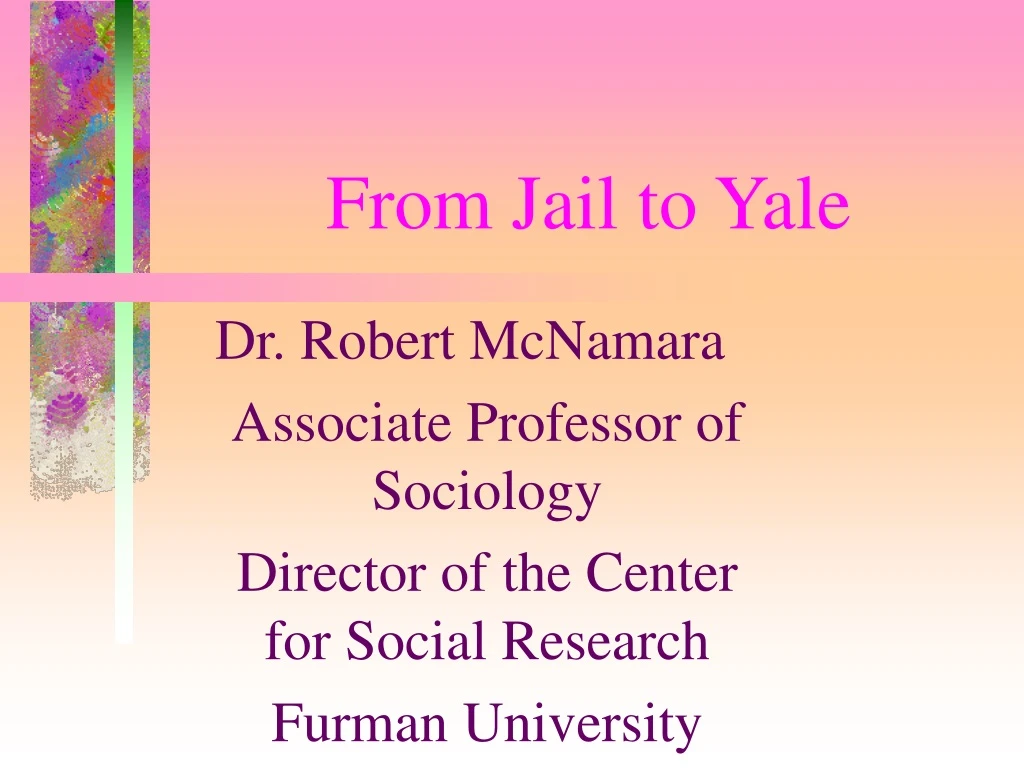 from jail to yale