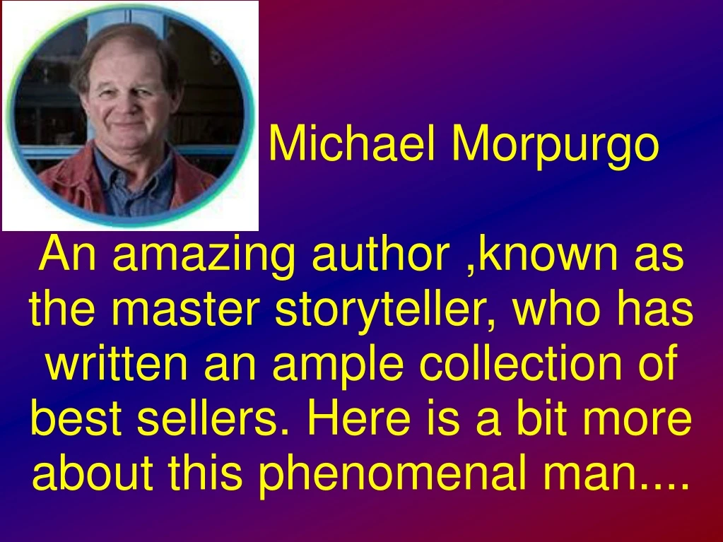 michael morpurgo an amazing author known