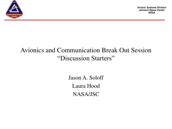 Avionics and Communication Break Out Session “Discussion Starters”