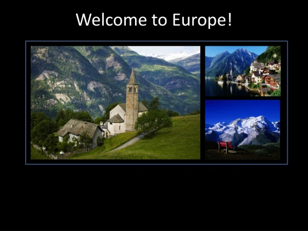 Welcome to Europe!