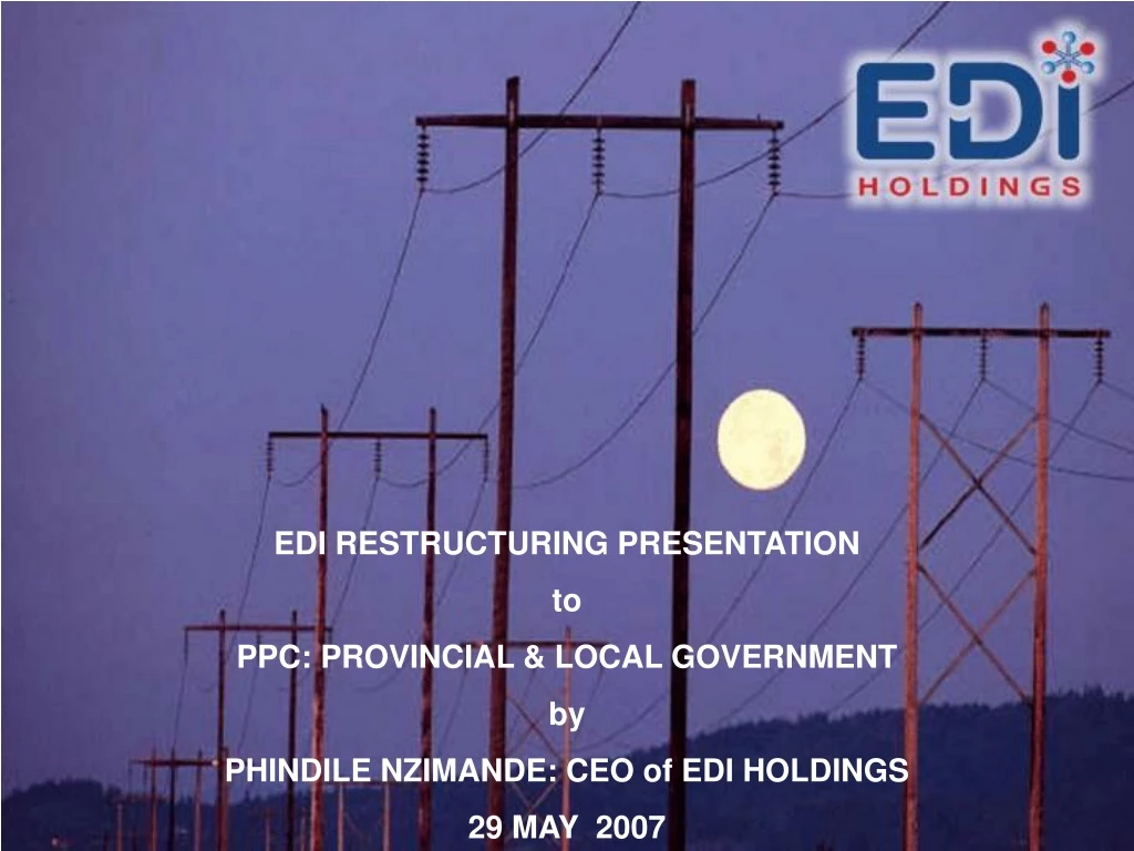 edi restructuring presentation to ppc provincial