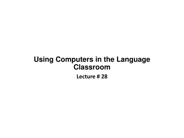 Using Computers in the Language Classroom