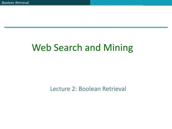 Lecture 2: Boolean Retrieval
