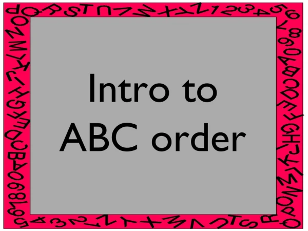 Intro to ABC order