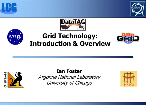 Grid Technology: Introduction &amp; Overview