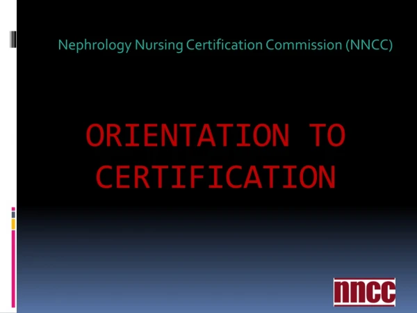 ORIENTATION TO CERTIFICATION