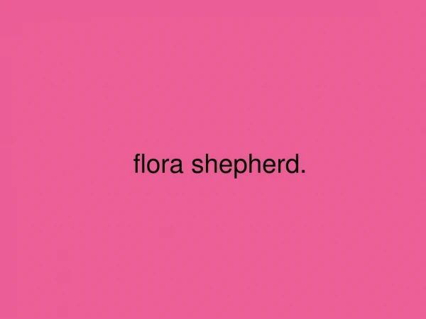 flora shepherd.