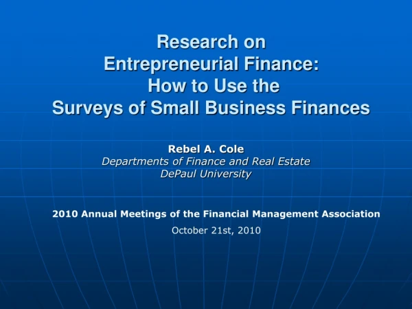 Research on Entrepreneurial Finance:  How to Use the Surveys of Small Business Finances