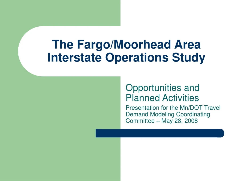 the fargo moorhead area interstate operations study