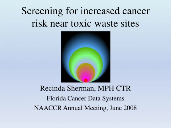 Screening for increased cancer risk near toxic waste sites