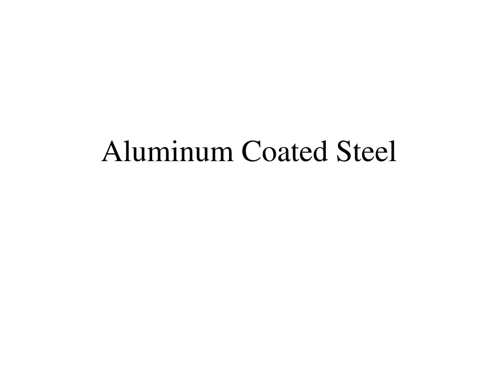 aluminum coated steel