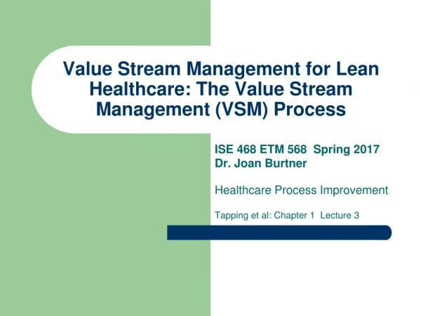 Value Stream Management for Lean Healthcare: The Value Stream Management (VSM) Process