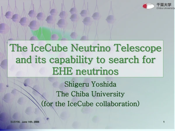 The IceCube Neutrino Telescope and its capability to search for EHE neutrinos