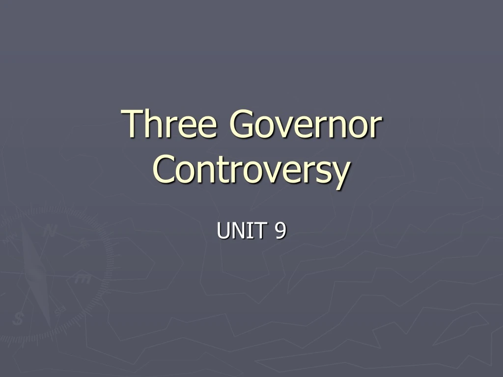 three governor controversy