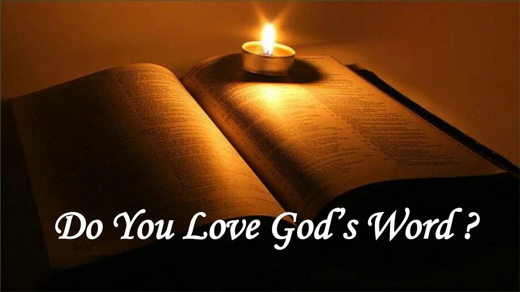 do you love god s word
