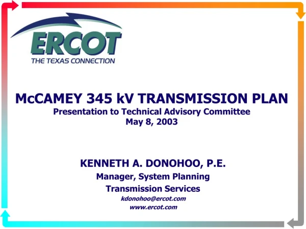 McCAMEY 345 kV TRANSMISSION PLAN Presentation to Technical Advisory Committee May 8, 2003