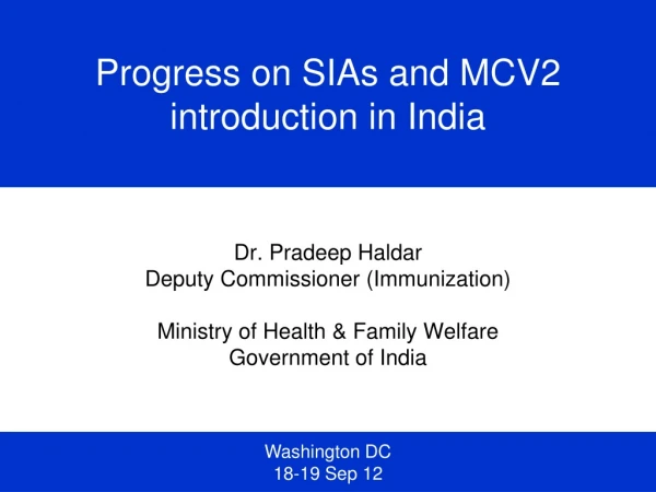 Progress on SIAs and MCV2 introduction in India