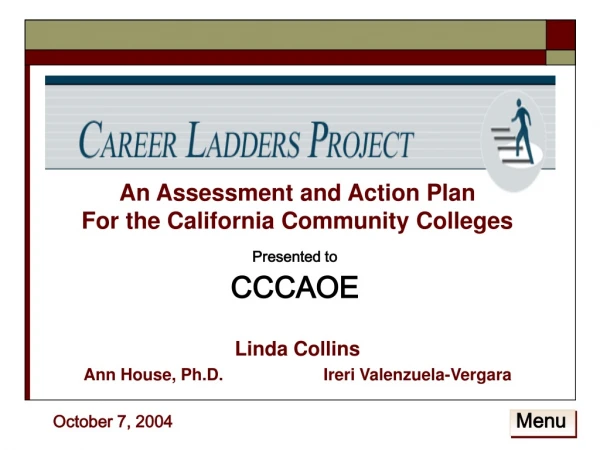 An Assessment and Action Plan  For the California Community Colleges Linda Collins