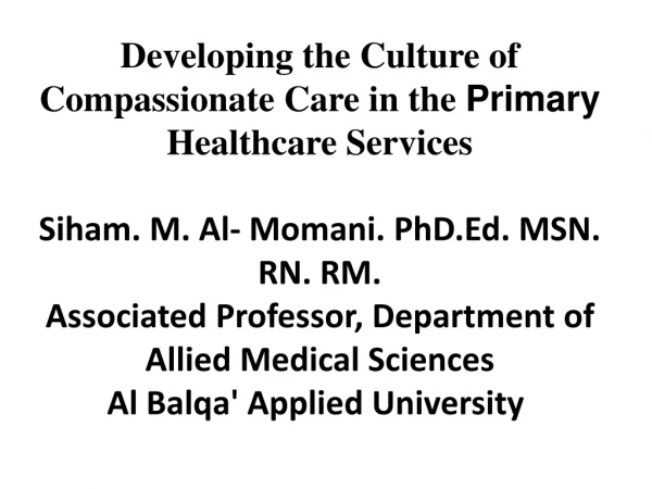 Developing the Culture of Compassionate Care  in the  Primary Healthcare Services