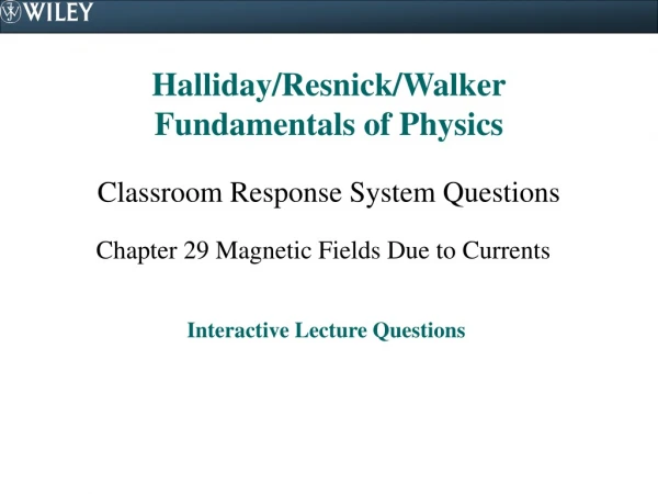 Halliday/Resnick/Walker Fundamentals of Physics