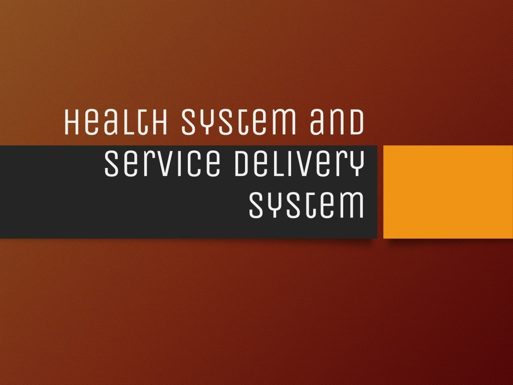 health system and service delivery system