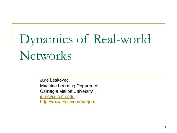 Dynamics of Real-world Networks