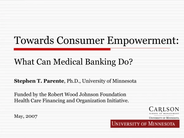 Towards Consumer Empowerment: What Can Medical Banking Do?