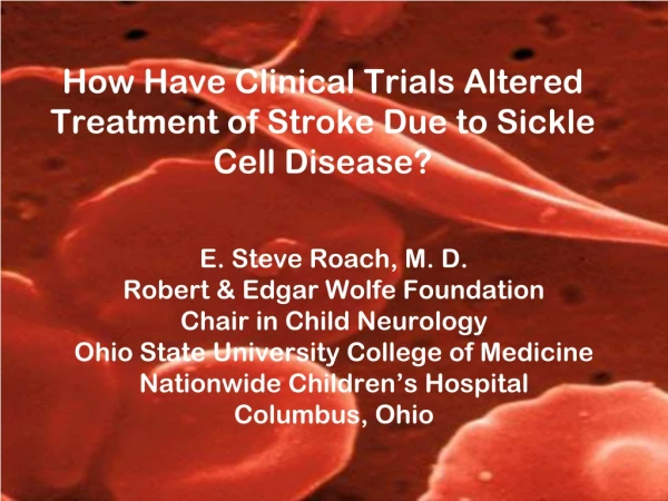 How Have Clinical Trials Altered Treatment of Stroke Due to Sickle Cell Disease?