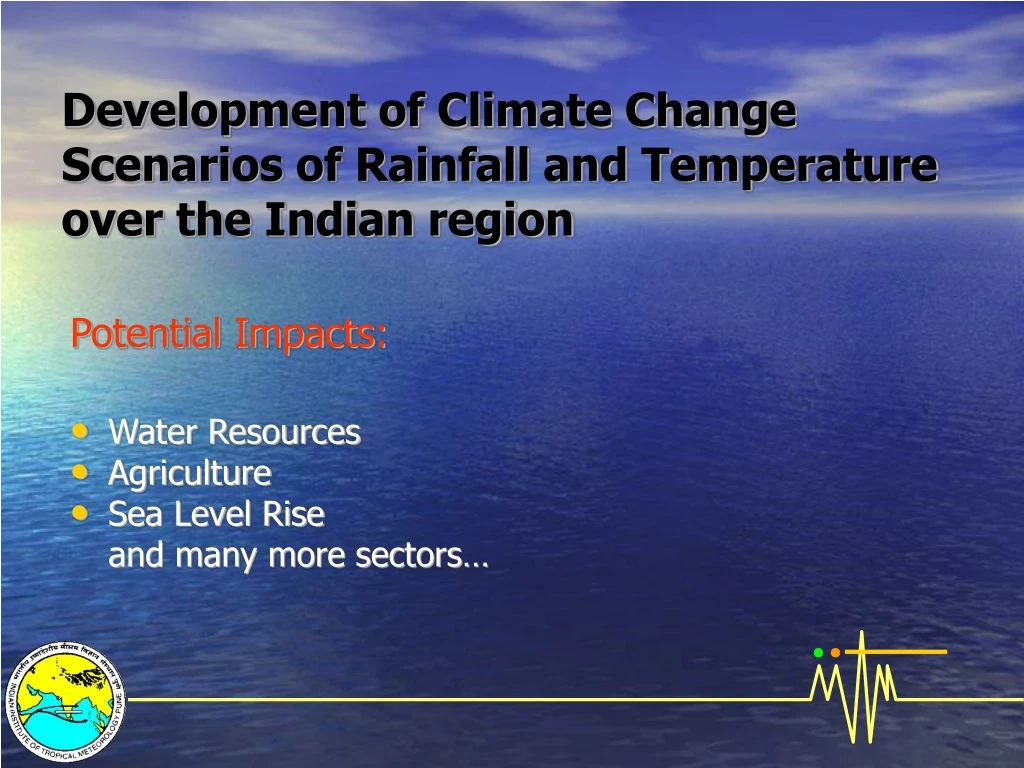 development of climate change scenarios of rainfall and temperature over the indian region