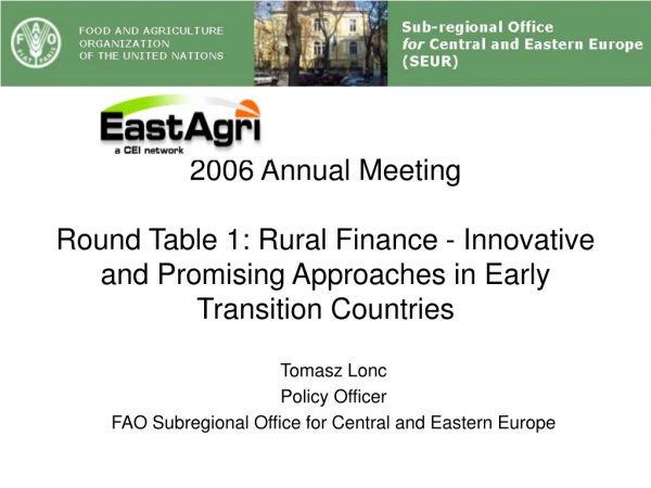 Tomasz Lonc Policy Officer FAO Subregional Office for Central and Eastern Europe