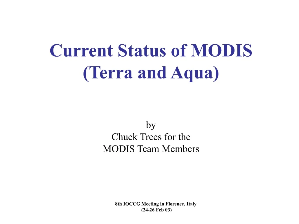 current status of modis terra and aqua by chuck