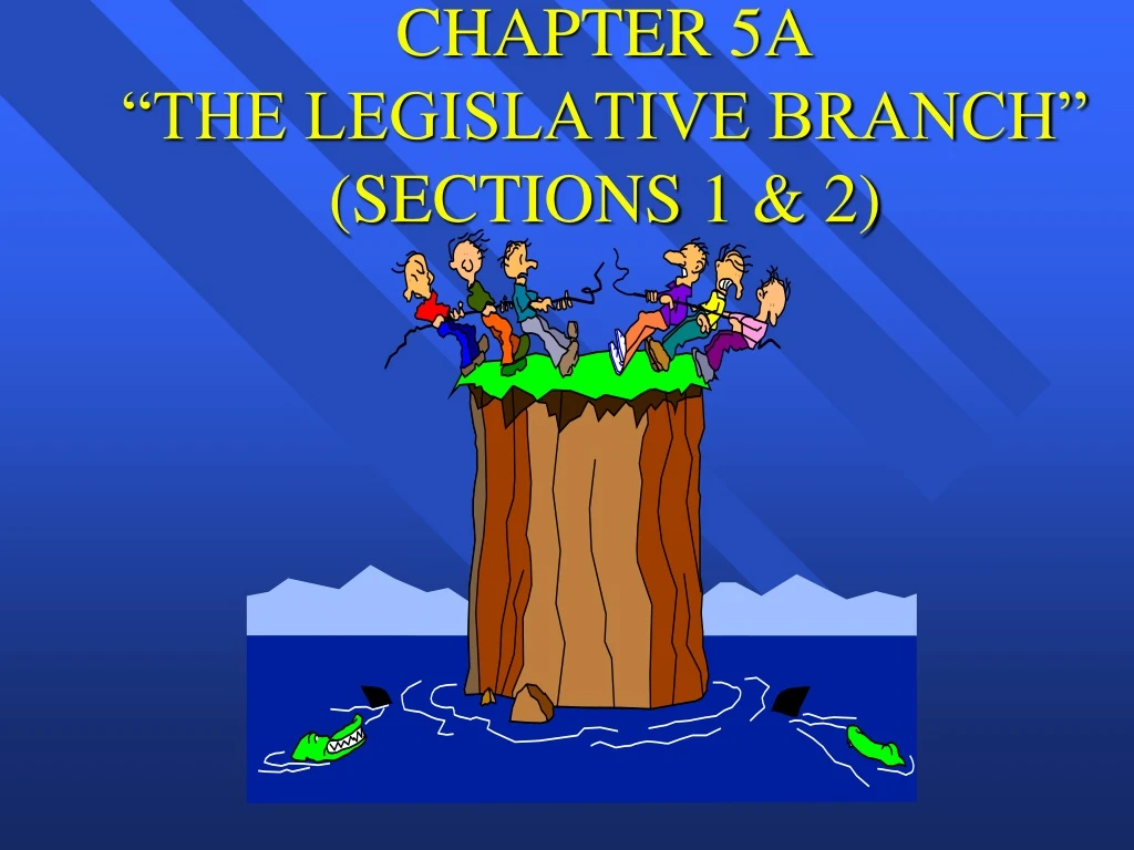 chapter 5a the legislative branch sections 1 2